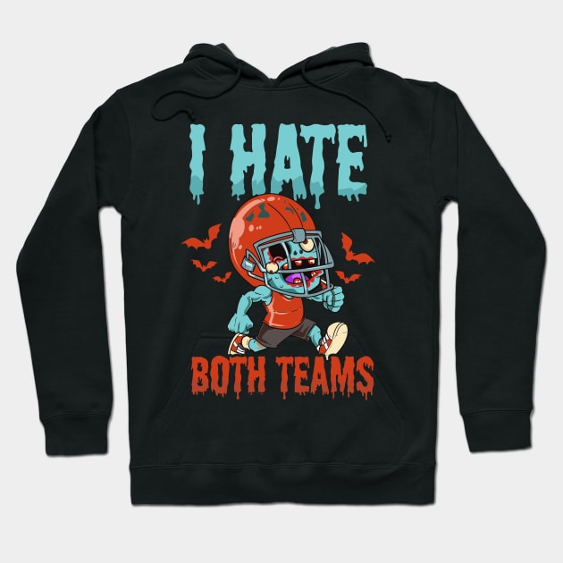 Halloween Football Shirt | Hate Both Teams Hoodie by Gawkclothing